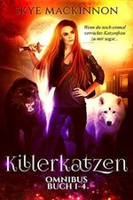 Killerkatzen Buch 1-4 (Die Killerkatzen Akten 1) Cover des Buches Killerkatzen Buch 1-4 (Die Killerkatzen Akten 1) (ISBN: B0952517B1)