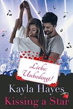 Liebe: Unbedingt! (Kissing a Star) Cover des Buches Liebe: Unbedingt! (Kissing a Star) (ISBN: B095263LWD)