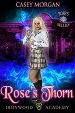 Ironwood Academy Book 8: Rose's Thorn: Reverse Harem Urban Fantasy Romance (English Edition) Cover des Buches Ironwood Academy Book 8: Rose's Thorn: Reverse Harem Urban Fantasy Romance (English Edition) (ISBN: B095BWJ1L3)