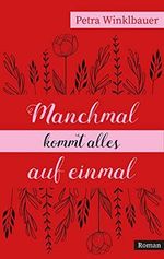 Manchmal kommt alles auf einmal Cover des Buches Manchmal kommt alles auf einmal (ISBN: B095CTGNS4)
