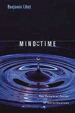 Mind Time: The Temporal Factor in Consciousness (Perspectives in Cognitive Neuroscience Book 11) (English Edition) Cover des Buches Mind Time: The Temporal Factor in Consciousness (Perspectives in Cognitive Neuroscience Book 11) (English Edition) (ISBN: B095SZ66SF)