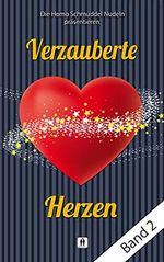 Verzauberte Herzen Band 2: Von Traumprinzen und Prinzenträumen Cover des Buches Verzauberte Herzen Band 2: Von Traumprinzen und Prinzenträumen (ISBN: B0964CK5YB)
