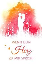 Wenn dein Herz zu mir spricht: Band 1 Cover des Buches Wenn dein Herz zu mir spricht: Band 1 (ISBN: B0968R3PK1)