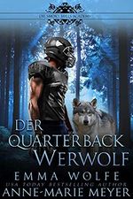 Der Quarterback Werwolf: Eine Paranormale Romanze (Die Smoky Hills Academy 1) Cover des Buches Der Quarterback Werwolf: Eine Paranormale Romanze (Die Smoky Hills Academy 1) (ISBN: B096BG8WPL)