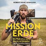 Mission Erde: Die Welt ist es wert, um sie zu kämpfen Cover des Buches Mission Erde: Die Welt ist es wert, um sie zu kämpfen (ISBN: B096BJ9X4D)