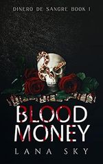 Blood Money: A Dark Cartel Romance (Dinero de Sangre Book 1)(El Mundo de Sangre Book 1) (English Edition) Cover des Buches Blood Money: A Dark Cartel Romance (Dinero de Sangre Book 1)(El Mundo de Sangre Book 1) (English Edition) (ISBN: B096L86CGT)