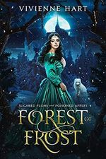 Forest of Frost: Sugared Plums and Poisoned Apples (English Edition) Cover des Buches Forest of Frost: Sugared Plums and Poisoned Apples (English Edition) (ISBN: B096LWKQNH)
