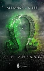 Auf Anfang: Omegalpha Cover des Buches Auf Anfang: Omegalpha (ISBN: B096T1LZ6P)