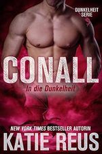 Conall: In die Dunkelheit (Dunkelheit Serie 5) Cover des Buches Conall: In die Dunkelheit (Dunkelheit Serie 5) (ISBN: B0973JD6RN)