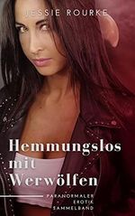 Hemmungslos mit Werwölfen: Paranormaler-Erotik-Sammelband Cover des Buches Hemmungslos mit Werwölfen: Paranormaler-Erotik-Sammelband (ISBN: B0974V2ZV5)