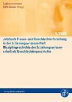 Disziplingeschichte der Erziehungswissenschaft als Geschlechtergeschichte (Jahrbuch Frauen- und Geschlechterforschung in der Erziehungswissenschaft 5) Cover des Buches Disziplingeschichte der Erziehungswissenschaft als Geschlechtergeschichte (Jahrbuch Frauen- und Geschlechterforschung in der Erziehungswissenschaft 5) (ISBN: B09798VFV8)