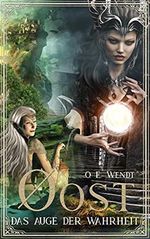 Das Auge der Wahrheit: Øost – Teil 3 Cover des Buches Das Auge der Wahrheit: Øost – Teil 3 (ISBN: B0979LMZ7B)