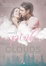 Above Pink Clouds: Rockstar Liebesroman Cover des Buches Above Pink Clouds: Rockstar Liebesroman (ISBN: B0979MC1SK)