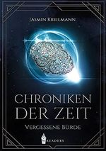 Chroniken der Zeit: Vergessene Bürde Cover des Buches Chroniken der Zeit: Vergessene Bürde (ISBN: B097DP7YKL)