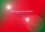 Adventskalender - 24 Erzengelbotschaften: immerwährender Adventskalender - oder 24 EE Botschaften nicht nur für die Adventszeit Cover des Buches Adventskalender - 24 Erzengelbotschaften: immerwährender Adventskalender - oder 24 EE Botschaften nicht nur für die Adventszeit (ISBN: B097L5QFR6)