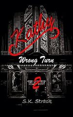 Kathy 2: Wrong Turn Cover des Buches Kathy 2: Wrong Turn (ISBN: B097LJKD7J)