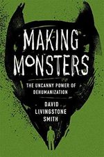 Making Monsters: The Uncanny Power of Dehumanization (English Edition) Cover des Buches Making Monsters: The Uncanny Power of Dehumanization (English Edition) (ISBN: B097S1KDWW)
