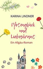 Pfotenglück und Liebeskraut: Ein Allgäu-Roman (Teil 1 ) Cover des Buches Pfotenglück und Liebeskraut: Ein Allgäu-Roman (Teil 1 ) (ISBN: B097TKM9M9)