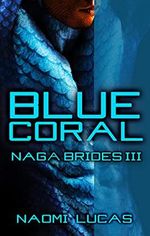 Blue Coral (Naga Brides Book 3) (English Edition) Cover des Buches Blue Coral (Naga Brides Book 3) (English Edition) (ISBN: B097WSD7N8)