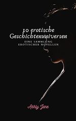 10 erotische Geschichtenuniversen: Eine Sammlung erotischer Novellen Cover des Buches 10 erotische Geschichtenuniversen: Eine Sammlung erotischer Novellen (ISBN: B097YM98ZW)