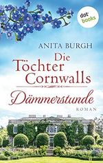 Die Töchter Cornwalls: Dämmerstunde - Band 3: Roman Cover des Buches Die Töchter Cornwalls: Dämmerstunde - Band 3: Roman (ISBN: B0983MQ9NH)