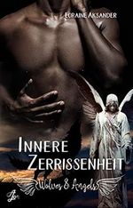 Innere Zerrissenheit (Wolves & Angels 4) Cover des Buches Innere Zerrissenheit (Wolves & Angels 4) (ISBN: B0984S5JKK)