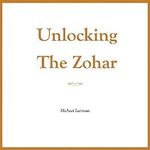 Unlocking the Zohar Cover des Buches Unlocking the Zohar (ISBN: B098D4DLF6)