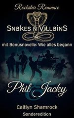 Rockstar Romance: Phil & Jacky Sonderedition: mit Bonusnovelle: Snakes n Villains - Wie alles begann Cover des Buches Rockstar Romance: Phil & Jacky Sonderedition: mit Bonusnovelle: Snakes n Villains - Wie alles begann (ISBN: B098FLKFCN)