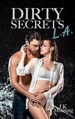 Dirty Secrets L.A. Sammelband: Liebesroman Cover des Buches Dirty Secrets L.A. Sammelband: Liebesroman (ISBN: B098XK3M25)