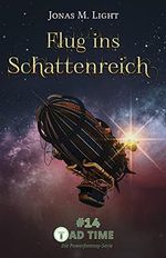 Flug ins Schattenreich (Tad Time #14 | Die Powerfantasy-Serie) Cover des Buches Flug ins Schattenreich (Tad Time #14 | Die Powerfantasy-Serie) (ISBN: B0993DTSFC)