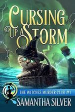 Cursing up a Storm (Witches Murder Club Book 1) (English Edition) Cover des Buches Cursing up a Storm (Witches Murder Club Book 1) (English Edition) (ISBN: B0997ZQ71N)