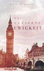 Die gläserne Ewigkeit (Die gläserne Unsterblichkeit) Cover des Buches Die gläserne Ewigkeit (Die gläserne Unsterblichkeit) (ISBN: B099MPNT92)