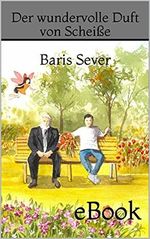 Der wundervolle Duft von Scheiße Cover des Buches Der wundervolle Duft von Scheiße (ISBN: B099N77S99)