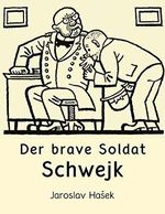 Der brave Soldat Schwejk: Gesamtausgabe des Originalmanuskripts Cover des Buches Der brave Soldat Schwejk: Gesamtausgabe des Originalmanuskripts (ISBN: B09BDY1Y8J)