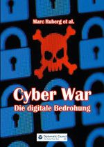 Cyber War: Die digitale Bedrohung Cover des Buches Cyber War: Die digitale Bedrohung (ISBN: B09BFYX2ZR)