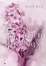 A Hundred Good Reasons Cover des Buches A Hundred Good Reasons (ISBN: B09BLDHS9R)