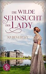 Die wilde Sehnsucht der Lady Cover des Buches Die wilde Sehnsucht der Lady (ISBN: B09CGW3LHQ)