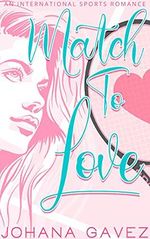 Match to Love (International Sports Romance) (English Edition) Cover des Buches Match to Love (International Sports Romance) (English Edition) (ISBN: B09CJ1CLXM)