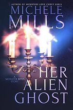 Her Alien Ghost (Monster Bites Book 2) (English Edition) Cover des Buches Her Alien Ghost (Monster Bites Book 2) (English Edition) (ISBN: B09CNTHJY2)