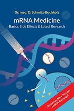 mRNA Medicine: Basics, Side Effects and Latest Research: New Cure for Covid, Cancer and Autoimmune Diseases? (English Edition) Cover des Buches mRNA Medicine: Basics, Side Effects and Latest Research: New Cure for Covid, Cancer and Autoimmune Diseases? (English Edition) (ISBN: B09CTDP172)