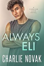 Always Eli (Forever Love Book 1) (English Edition) Cover des Buches Always Eli (Forever Love Book 1) (English Edition) (ISBN: B09CTJ9SFY)