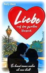 Liebe auf den zweiten Versuch: Es kommt immer anders, als man denkt Cover des Buches Liebe auf den zweiten Versuch: Es kommt immer anders, als man denkt (ISBN: B09CYVGRZC)