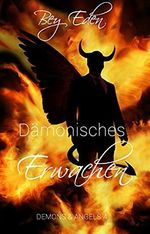 Dämonisches Erwachen (Demons & Angels 4) Cover des Buches Dämonisches Erwachen (Demons & Angels 4) (ISBN: B09DBVPFB4)