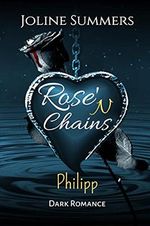 Rose'N Chains - Philipp: Dark Romance (Rose'N Chains-Reihe 3) Cover des Buches Rose'N Chains - Philipp: Dark Romance (Rose'N Chains-Reihe 3) (ISBN: B09DTFGTDD)