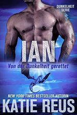 Ian: Von der Dunkelheit gerettet (Dunkelheit Serie 6) Cover des Buches Ian: Von der Dunkelheit gerettet (Dunkelheit Serie 6) (ISBN: B09F3VBD93)