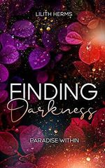 Finding Darkness: Paradise Within Cover des Buches Finding Darkness: Paradise Within (ISBN: B09FQ6WKBF)