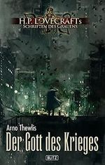 Lovecrafts Schriften des Grauens 19: Der Gott des Krieges Cover des Buches Lovecrafts Schriften des Grauens 19: Der Gott des Krieges (ISBN: B09G6FHLY2)