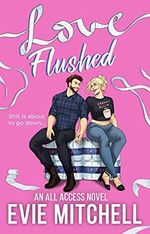 Love Flushed (All Access Series Book 2) (English Edition) Cover des Buches Love Flushed (All Access Series Book 2) (English Edition) (ISBN: B09G747ZRL)