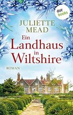 Ein Landhaus in Wiltshire: Roman Cover des Buches Ein Landhaus in Wiltshire: Roman (ISBN: B09HH5R9DX)