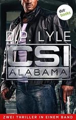 CSI ALABAMA: Auf der Spur der Toten: Zwei Thriller in einem Band: "Januskiller" und "Mädchenmörder" Cover des Buches CSI ALABAMA: Auf der Spur der Toten: Zwei Thriller in einem Band: "Januskiller" und "Mädchenmörder" (ISBN: B09HHFHQN5)